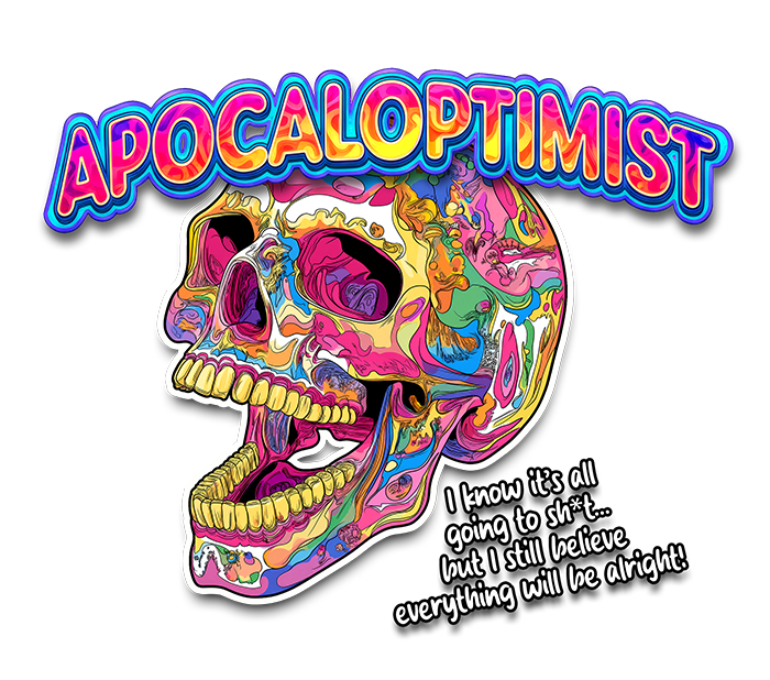 Apocaloptimist
